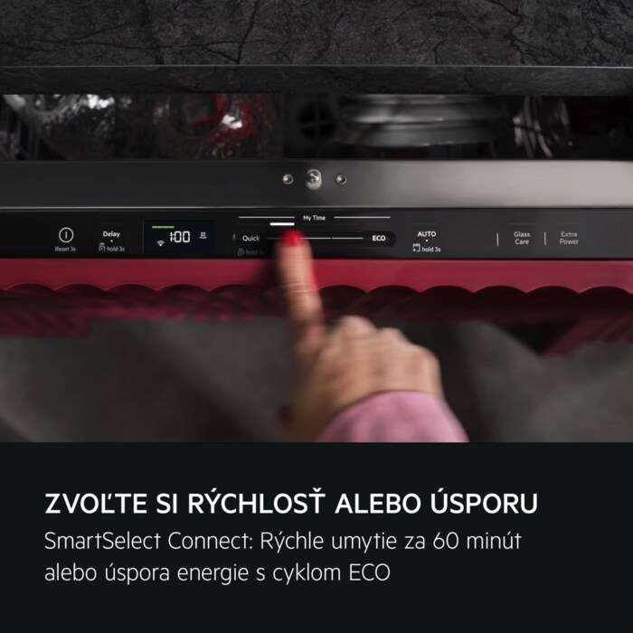 ZVOĽTE SI RÝCHLOSŤ ALEBO ÚSPORU SmartSelect Connect: Rýchle umytie za 60 minút alebo úspora energie s cyklom ECO.