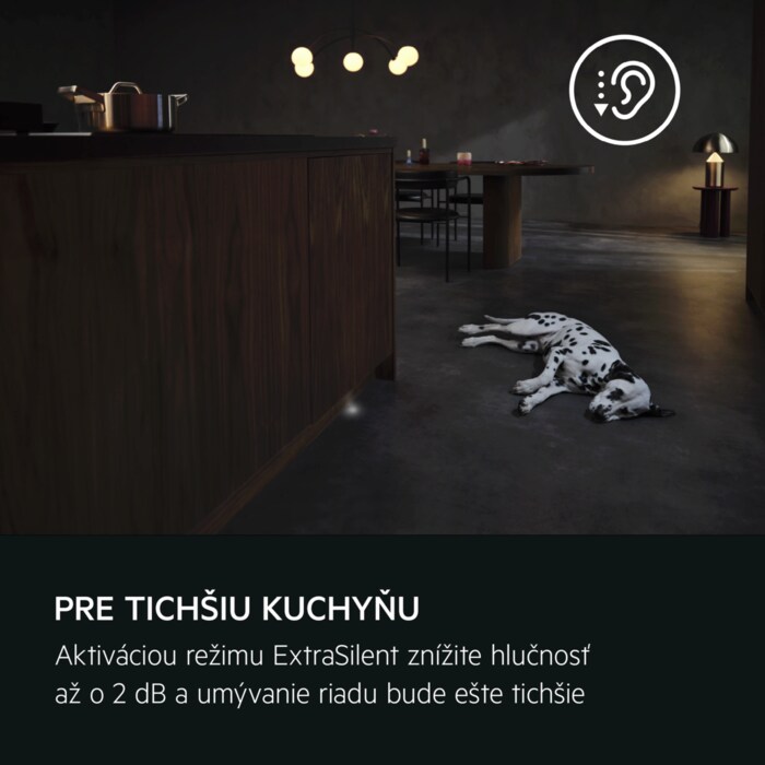 PRE TICHŠIU KUCHYŇU Aktiváciou funkcie ExtraSilent znížite hlučnosť až o 2 dB a umývanie riadu bude ešte tichšie.