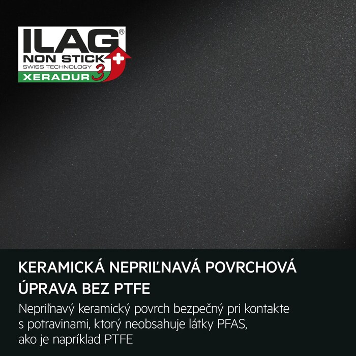 KERAMICKÁ NEPRIĽNAVÁ POVRCHOVÁ ÚPRAVA BEZ PTFE Nepriľnavý keramický povrch bezpečný pri kontakte s potravinami, ktorý neobsahuje látky PFAS, ako je napríklad PTFE.